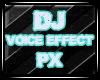 [ND] DJ Voice Effect PX