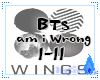 I- BTS am I wrong