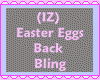 (IZ) Eggs Back Bling