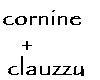 Cornine + Clauzzy