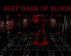 Deep Dark of Blood