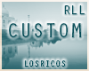 L.Custom RLL