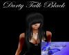 Durty Talk Black