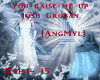 [AngMyl] You raise me up