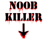 [DML] Noob Killer