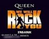 queen we  will rock you