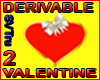 Derivable valentine 2