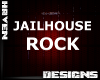 {H!} Jailhouse ROCK!