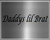 [S] Daddy's Lil Brat