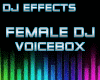 Female Dj Voicebox