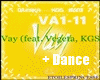 Vay feat. Vegeta, KGS+ D