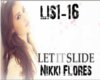 Nikki F - Let It Slide