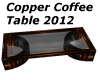Copper Coffee Table 2012