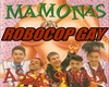 MAMONAS ROBOCOP GAY