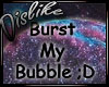 .DL. BurstMyBubble HS