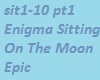 Enigma Sit On Moon p1