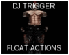TRIGGER FLOATING ACTIONS