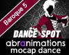 Baroque 5 Dance Spot