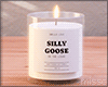 $ Silly Goose Candle