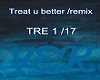 Treat you better remix