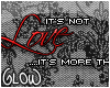 #It's Not Love...#