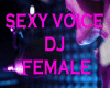 Sexy Voice Dj Female