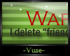 [V] I Delete "friends"!
