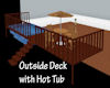 Outside Deck w hottub