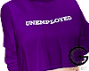֍ Unemployed Hoodie Purple