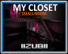 MY CLOSET (small room)