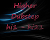 higher dubstep