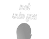 Neon | not into you W