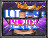 Blinding Lights..*RMX*