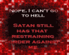 Hell doesnt want me