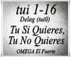 Tu Si Quieres, Tu No....