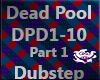 DeadPool Dubstep PT1