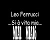 SI A VITA MIA LEO FERRUC