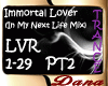 Immortal Lover Pt.2