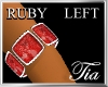 *TS* RUBY LEFT