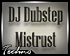 DJ Dubstep Mistrust