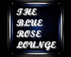 THE BLUE ROSE LOUNGE