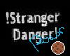 Stranger Danger HeadSign