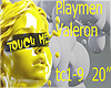 Playmen Touch me