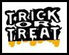Trick or Treat head sign