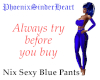 Nix sexy blue pants