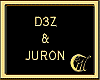 D3Z & JURON
