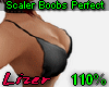 Scaler Boobs Perfect 110