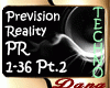 Prevision - Reality Pt.2