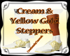 Cream&Yllw Gold Steppers