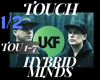 |Touch Hybrid Minds|Pt.1